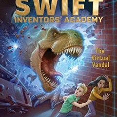 [GET] PDF 📩 The Virtual Vandal (Tom Swift Inventors' Academy Book 4) by  Victor Appl