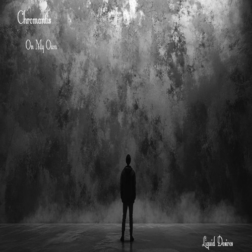 Chromantis On My Own (Ext) OUT NOW