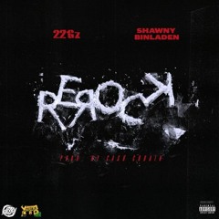 22Gz x Shawny Binladen - Rerock