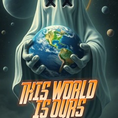 This World Is Ours