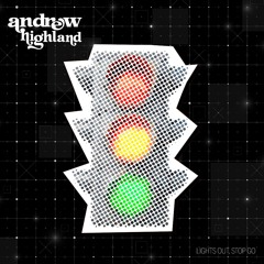 Lights Out, Stop Go
