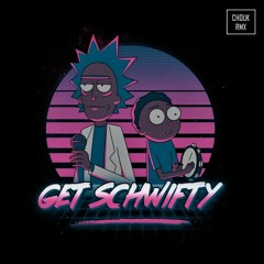 Get Schwifty (RMX)