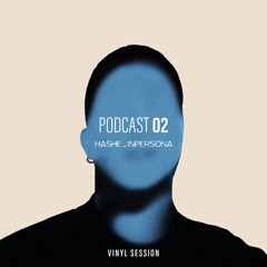 INPERSONA PODCAST 02 __ HASHE vinyl session