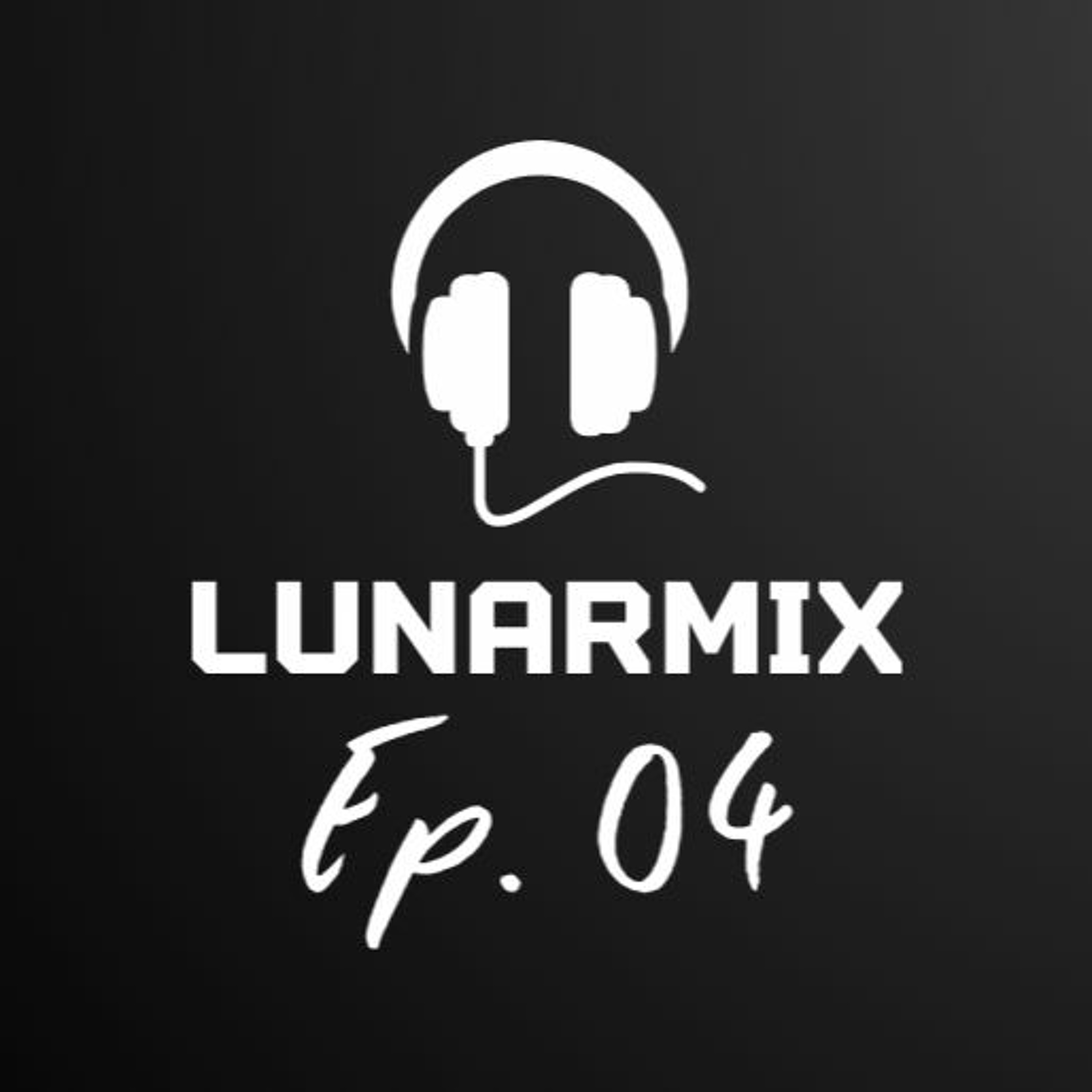 LunarMix Ep. 04