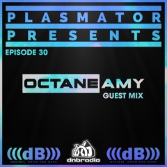 Plasmator LIVE on DNBRADIO - Plasmator Presents Episode 30 Octane Amy Guest Mix