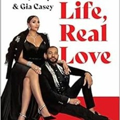 [Download] PDF 🎯 Real Life, Real Love: Life Lessons on Joy, Pain & the Magic That Ho