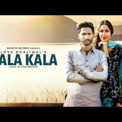 Kala Kala love dhaliwal -deepak dhillon
