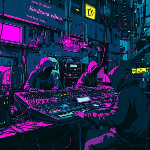 Stirex & Fafouet  & Toxic Twins  - Hardcore Vibes