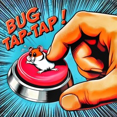 Bug TAP-TAP
