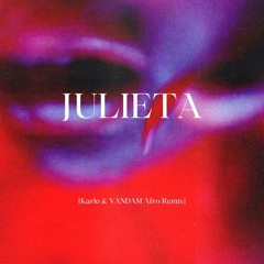 LATIN MAFIA - Julieta (Karlo & VANDAM Remix) | *FREE DOWNLOAD*