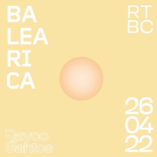 Rayco Santos @ RTBC meets BALEARICA RADIO (26.04.2022)