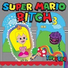 Super Mario Bitch 3