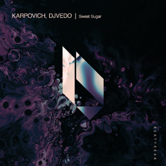 KARPOVICH, DJVEDO - Sweet Sugar, Beatfreak Recordings