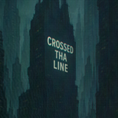 crossed tha line (prod. @Zoowe)