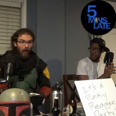 PODCAST PARTY - 5 Mins Late Podcast 20