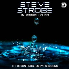 Steve Strobe introduction mix Theoryon Progressive Sessions - by Steve Strobe