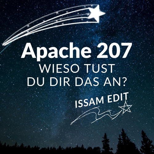 Apache 207 - Wieso tust du dir das an? (Issam Edit)