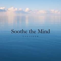Soothe the Mind
