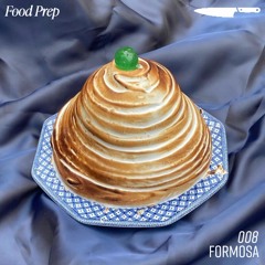 Food Prep 008: Formosa