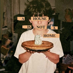 a House is not a Home