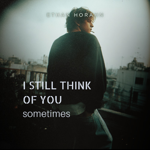 i still think of you sometimes