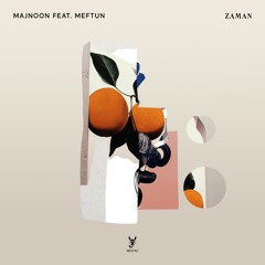 Majnoon feat. Meftun - Zaman