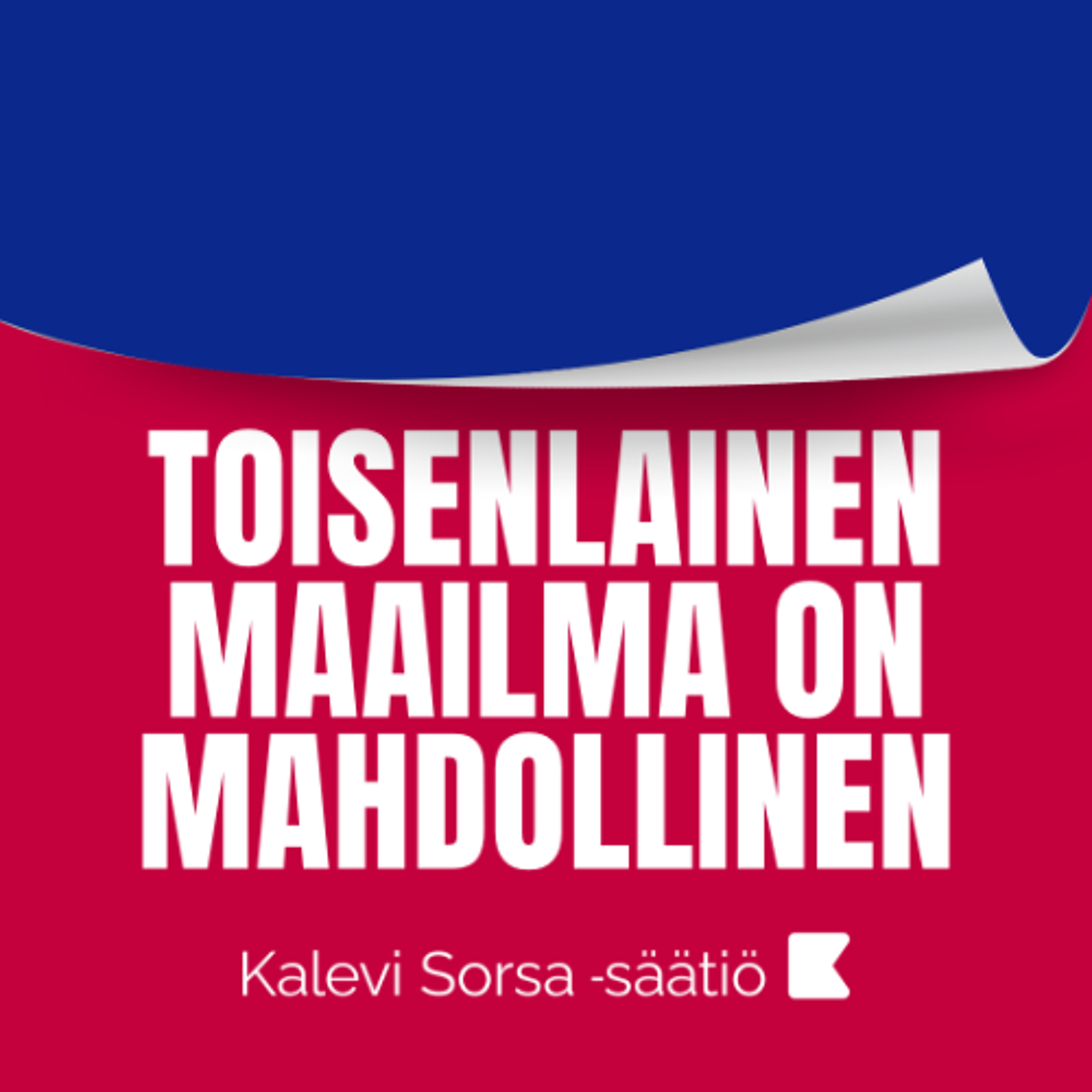 Toisenlainen maailma on mahdollinen - JAKSO 1. Miksi tämä on näin? episode artwork