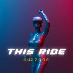 This Ride - Buzzane (Feat.Kay)