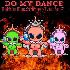 Do My Dance - (Feat. Louie Z)