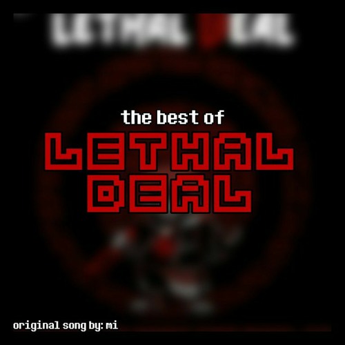 The Best of Lethal Deal