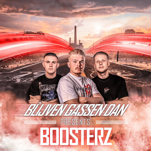 BLIJVEN GASSEN DAN 6.0 PRES. BOOSTERZ