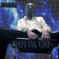 GOTTA GO