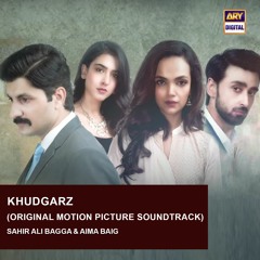 Khudgharz | OST 🎶 | Sahir Ali Bagga & Aima Baig | ARY Digital