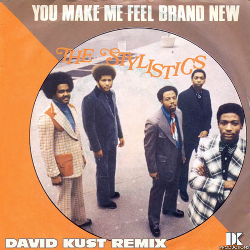 The Stylistics - You Make Me Feel Brand New (David Kust Remix)