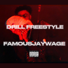 FamousJayWage - Drill Freestyle