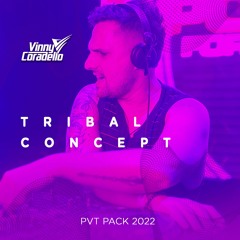 Vinny Coradello - Tribal Concept PVT Pack 2022 (Link em R$ na Descrição)