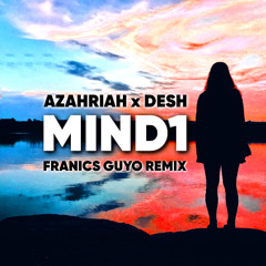 Azahriah x Desh - Mind1 (Francis Guyo Remix) [Extended Mix]