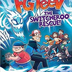 [Read] Online FGTeeV: The Switcheroo Rescue! BY FGTeeV (Author),Miguel Díaz Rivas (Illustrator)