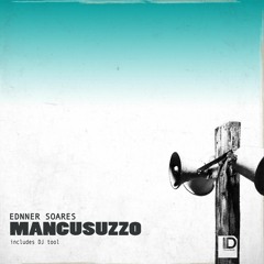 Ednner Soares - Mancusuzzo (Original Mix)