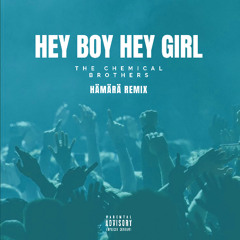Hey girl hey boy - The Chemical Brothers (Hämärä Remix)