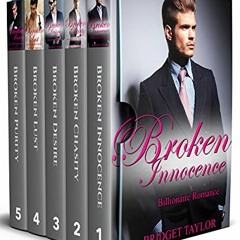 Get PDF Broken Innocence: Billionaire Romance Boxed Set And A Bonus Romance Series by  Bridget Taylo