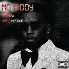 No Diddy (ft.4pf.dinosaur)