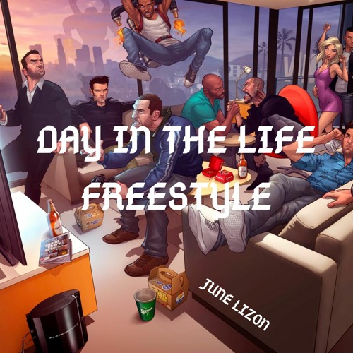 Day In The LIfe Freestyle (junemix)