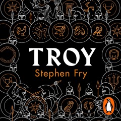 ⚡Read✔[PDF]  Troy: Our Greatest Story Retold (Stephen Fry?s Greek Myths)