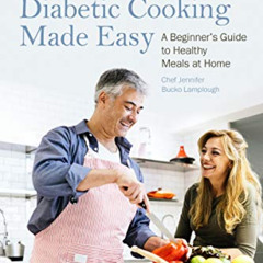 [VIEW] EBOOK 📜 Diabetic Cooking Made Easy: A Beginner's Guide to Healthy Meals at Ho