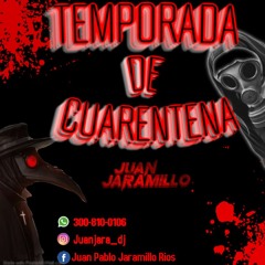 TEMPORADA DE CUARENTENA MIXING JUAN JARAMILLO
