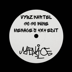 Vybz Kartel - Go Go Wine (Menace's 4x4 Edit) (Free DL)