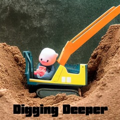 Digging Deeper [FREE DOWNLOAD]