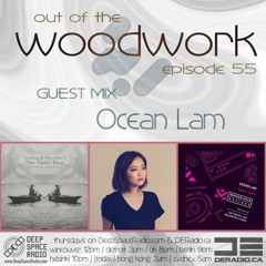 ...out of the woodwork - episode 55: guest mix - Ocean Lam