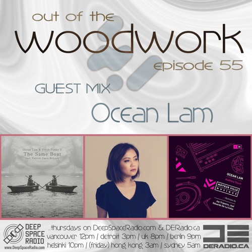 ...out of the woodwork - episode 55: guest mix - Ocean Lam